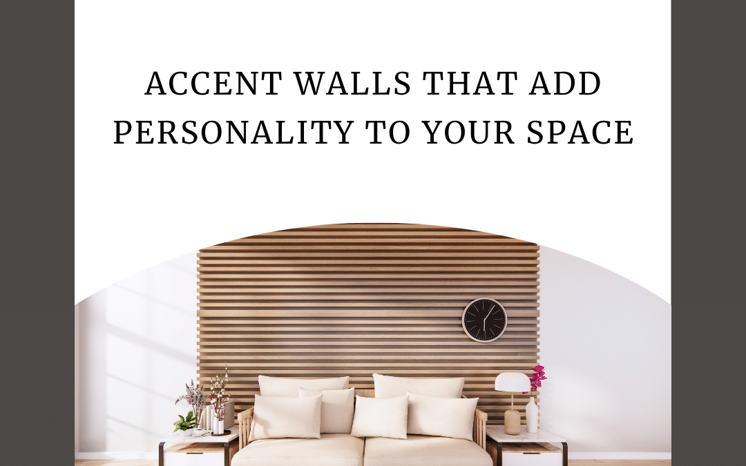 Accent Walls That Add Personality to Your Space